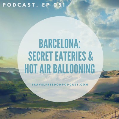051 Barcelona: Secret eateries & hot air ballooning