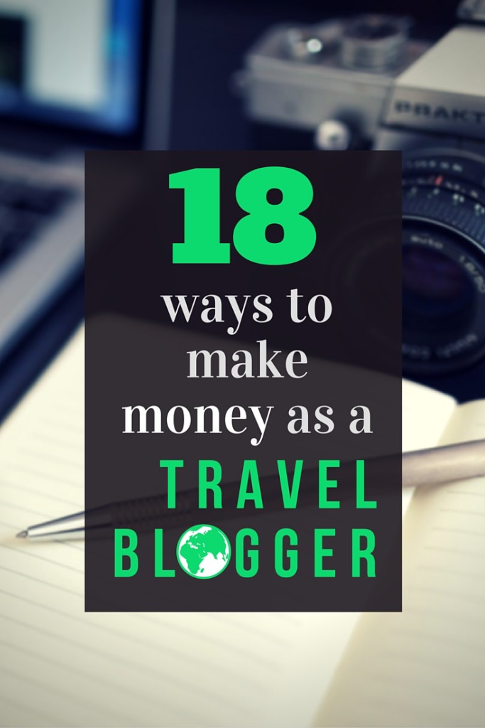 18 ways to make money as a travel blogger.18 unique methods the pros are using to make a full time living travel blogging and tips to help you implement these travel blog monetization options. click though to learn more